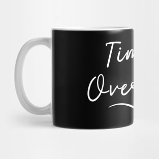 Time To Overthink Mug